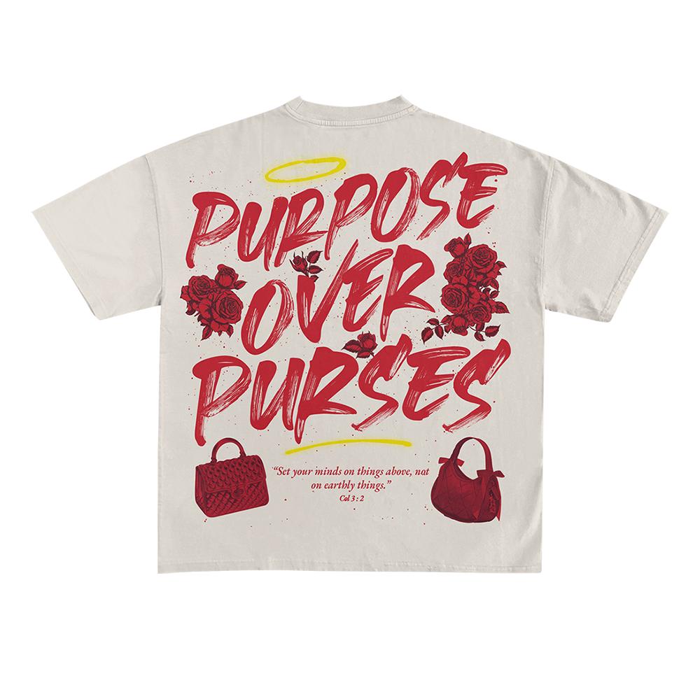 Purpose Over Purses Tee